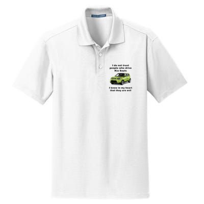 Funny Meme I Do Not Trust People Who Drive Kia Souls Joke Dry Zone Grid Polo