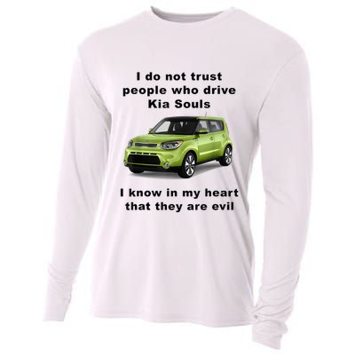 Funny Meme I Do Not Trust People Who Drive Kia Souls Joke Cooling Performance Long Sleeve Crew