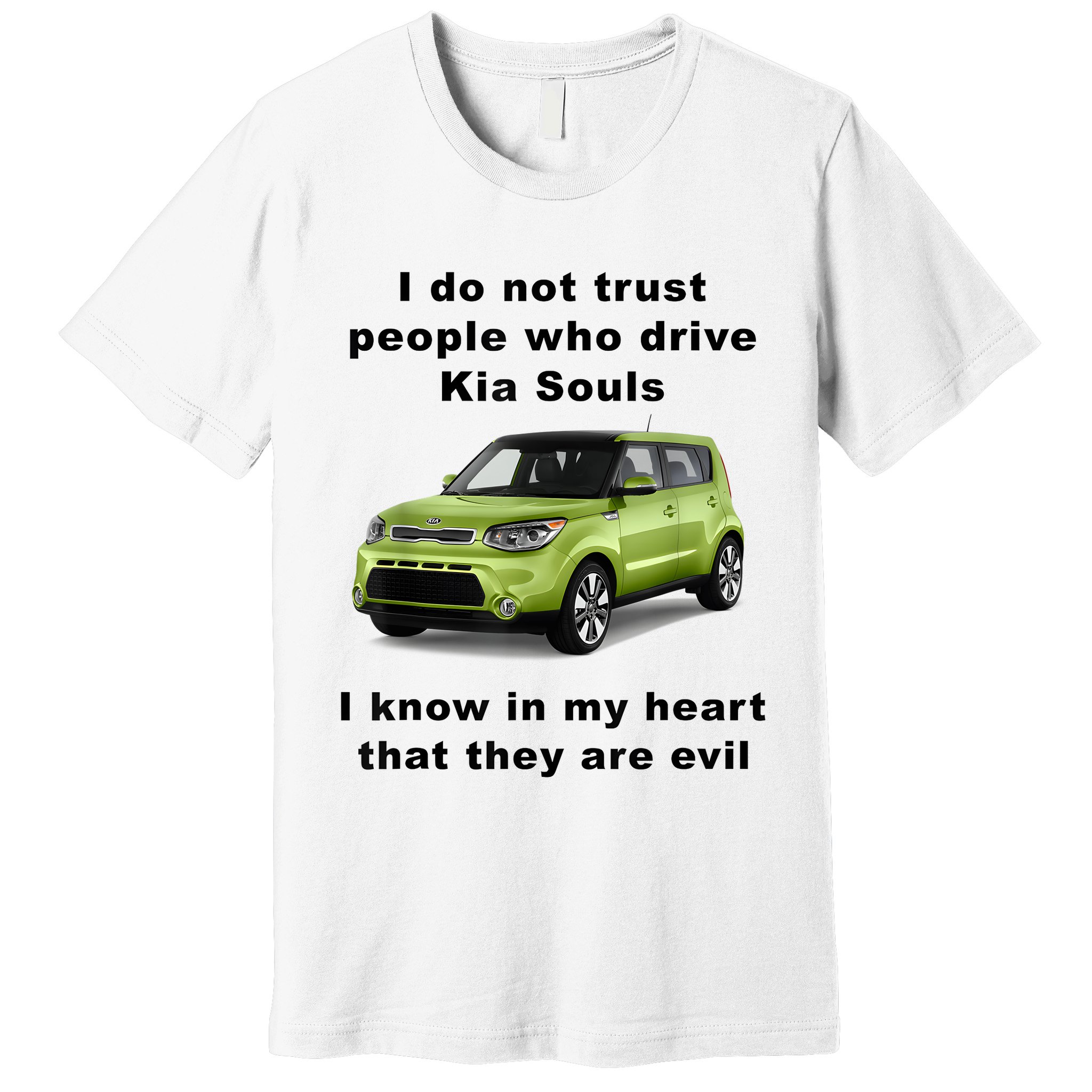 Funny Meme I Do Not Trust People Who Drive Kia Souls Joke Premium T-Shirt