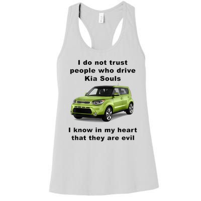 Funny Meme I Do Not Trust People Who Drive Kia Souls Joke Women's Racerback Tank