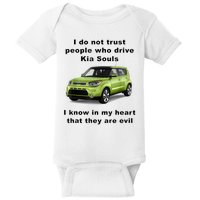 Funny Meme I Do Not Trust People Who Drive Kia Souls Joke Baby Bodysuit