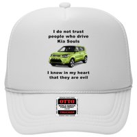 Funny Meme I Do Not Trust People Who Drive Kia Souls Joke Trucker Hat