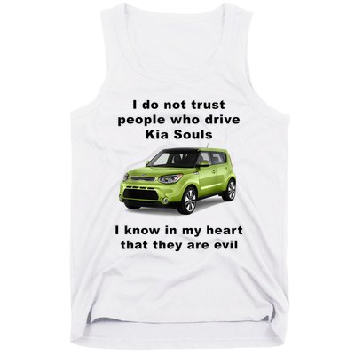 Funny Meme I Do Not Trust People Who Drive Kia Souls Joke Tank Top