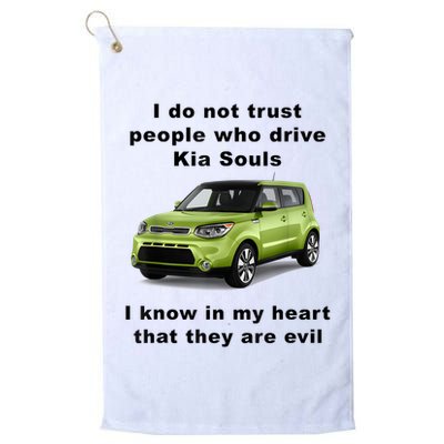 Funny Meme I Do Not Trust People Who Drive Kia Souls Joke Golf Towel