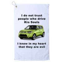 Funny Meme I Do Not Trust People Who Drive Kia Souls Joke Golf Towel