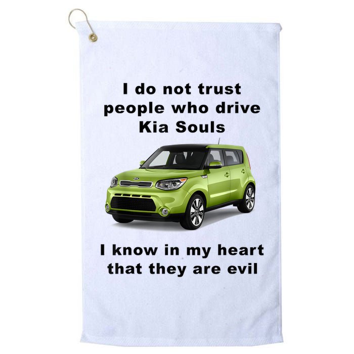 Funny Meme I Do Not Trust People Who Drive Kia Souls Joke Golf Towel