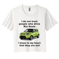 Funny Meme I Do Not Trust People Who Drive Kia Souls Joke Crop Top