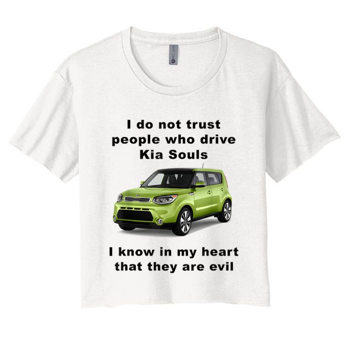 Funny Meme I Do Not Trust People Who Drive Kia Souls Joke Crop Top