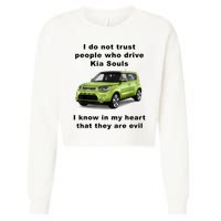 Funny Meme I Do Not Trust People Who Drive Kia Souls Joke Cropped Pullover Crew