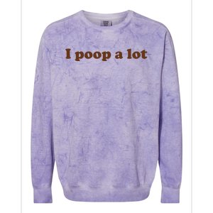 Funny Meme I Poop A Lot Joke Colorblast Crewneck Sweatshirt