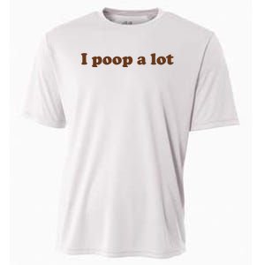 Funny Meme I Poop A Lot Joke Cooling Performance Crew T-Shirt