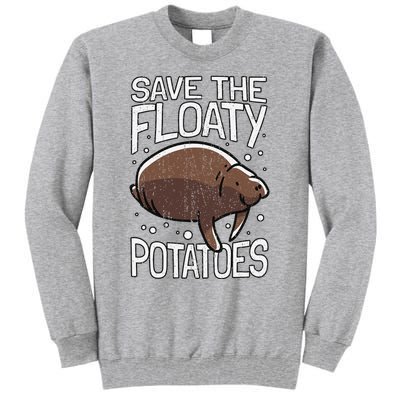 Funny Manatee I Save The Floaty Potatoes I Manatee Tall Sweatshirt