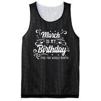 Funny March Is My Birthday Yes The Whole Month Birthday Mesh Reversible Basketball Jersey Tank