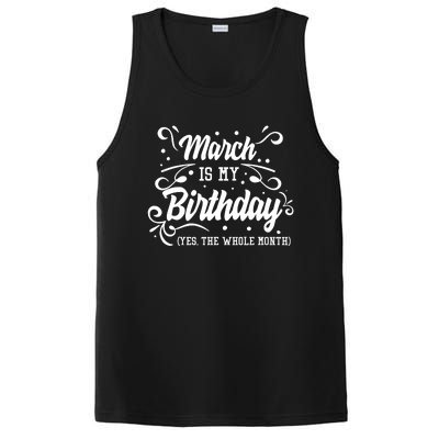 Funny March Is My Birthday Yes The Whole Month Birthday PosiCharge Competitor Tank