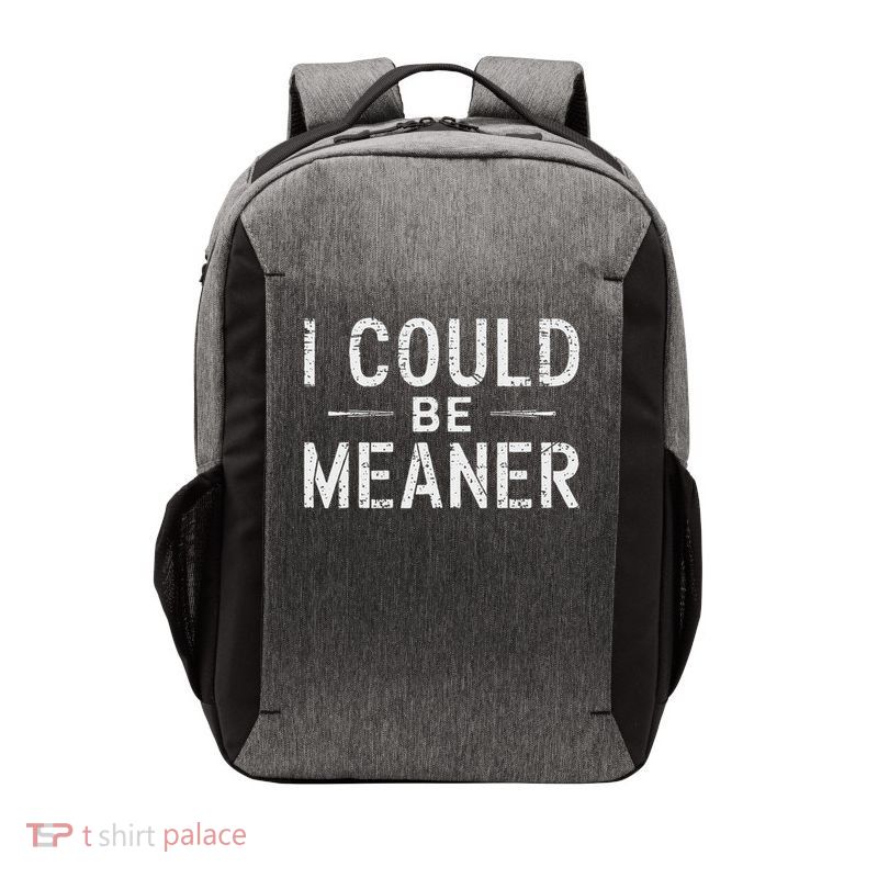 Funny Meme I Could Be Meaner  Vector Backpack