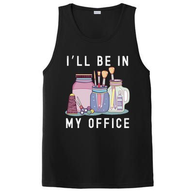 Funny Mom I’ll Be In My Office Crafting Womens Crafter PosiCharge Competitor Tank