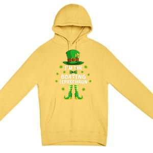 Family Matching I'm The Boating Leprechaun St Patrick's Day Gift Premium Pullover Hoodie