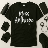Funny Misanthrope Introvert Antisocial Design. Miss Anthrope T-Shirt