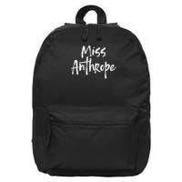 Funny Misanthrope Introvert Antisocial Design. Miss Anthrope 16 in Basic Backpack