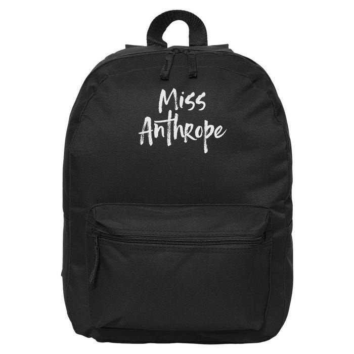 Funny Misanthrope Introvert Antisocial Design. Miss Anthrope 16 in Basic Backpack