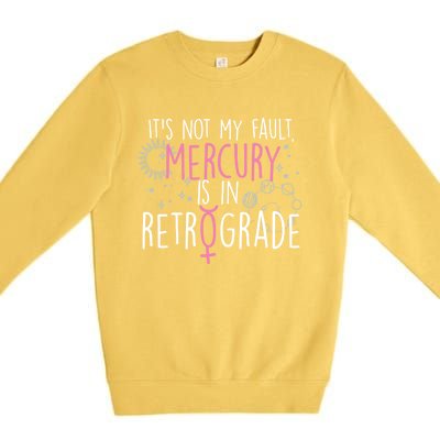 Funny Mercury In Retrograde Astrology Cute Gift Premium Crewneck Sweatshirt