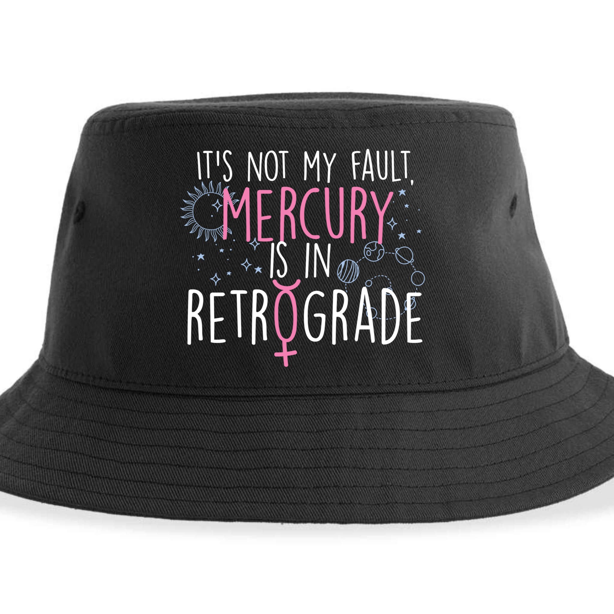 Funny Mercury In Retrograde Astrology Cute Gift Sustainable Bucket Hat