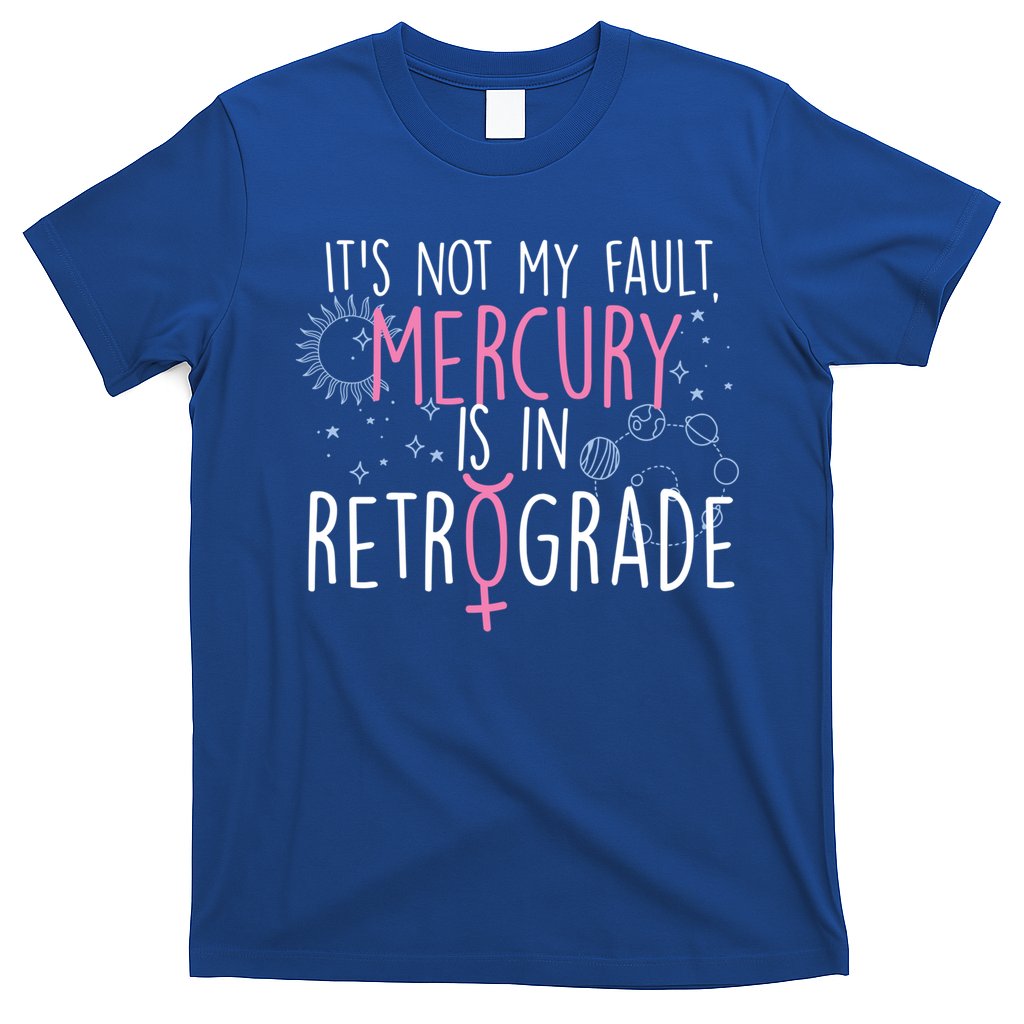 Funny Mercury In Retrograde Astrology Cute Gift T-Shirt