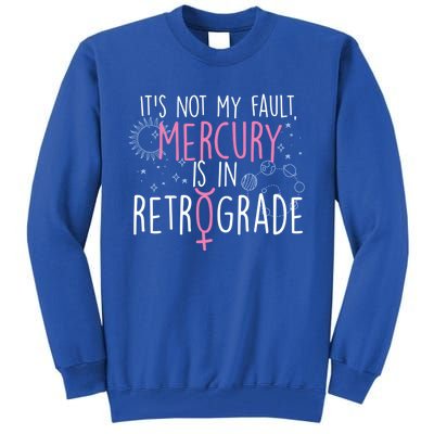 Funny Mercury In Retrograde Astrology Cute Gift Tall Sweatshirt