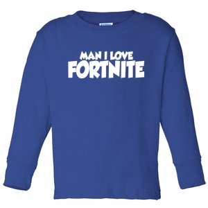 Funny Man I Love Fortnite Toddler Long Sleeve Shirt