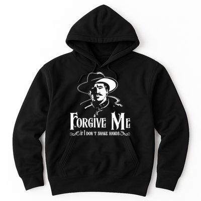 Forgive Me If I DonT Shake Hand Hoodie