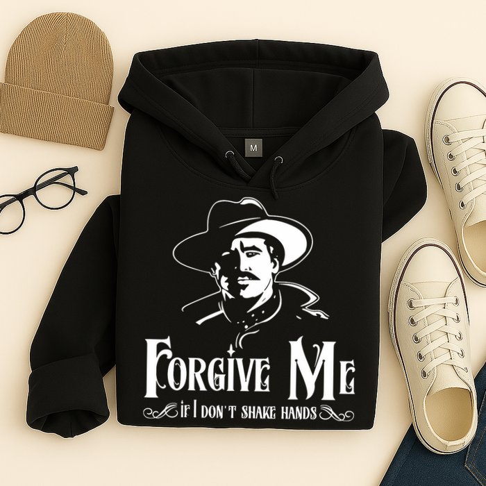 Forgive Me If I DonT Shake Hand Hoodie