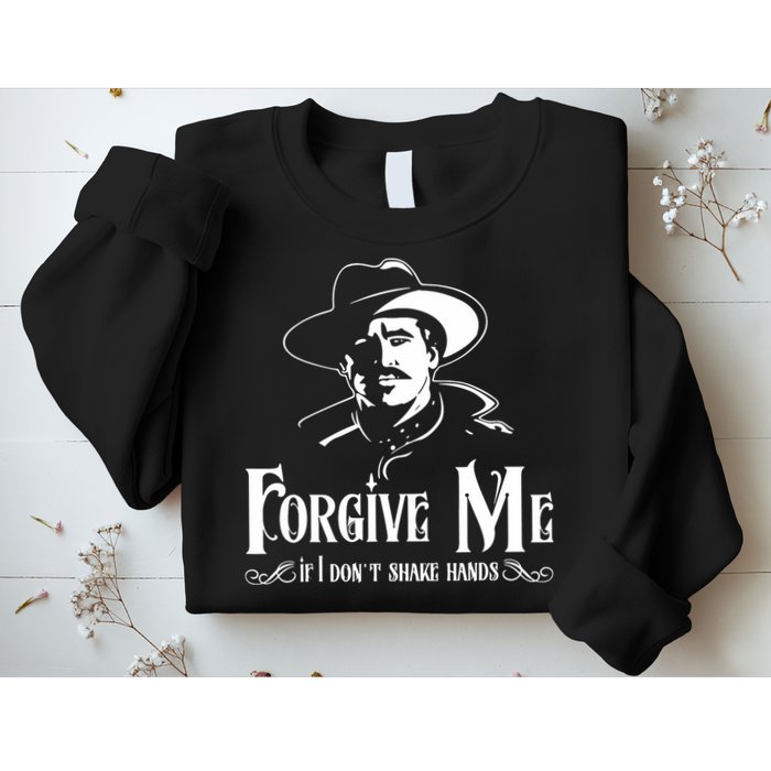 Forgive Me If I DonT Shake Hand Sweatshirt