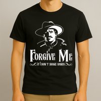 Forgive Me If I DonT Shake Hand T-Shirt