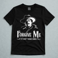 Forgive Me If I DonT Shake Hand T-Shirt