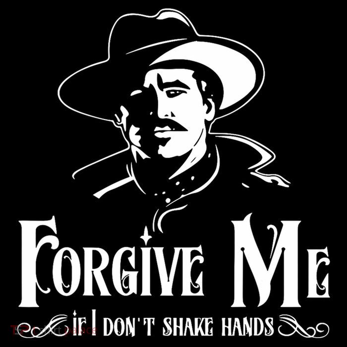 Forgive Me If I DonT Shake Hand T-Shirt