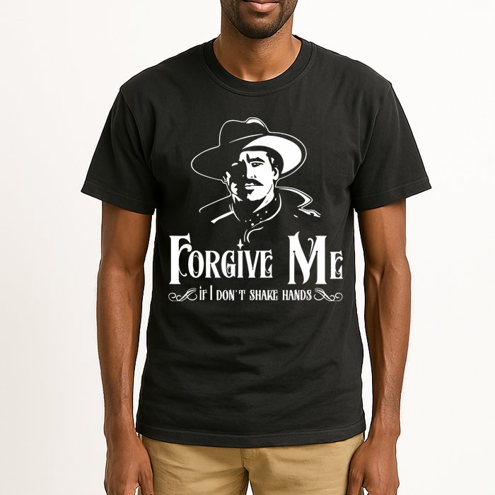 Forgive Me If I DonT Shake Hand Tall T-Shirt