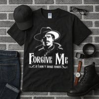 Forgive Me If I DonT Shake Hand Tall T-Shirt