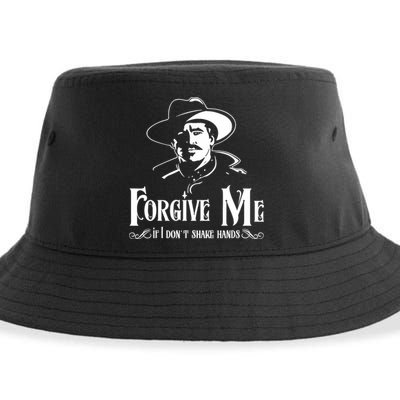 Forgive Me If I DonT Shake Hand Sustainable Bucket Hat