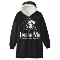 Forgive Me If I DonT Shake Hand Hooded Wearable Blanket