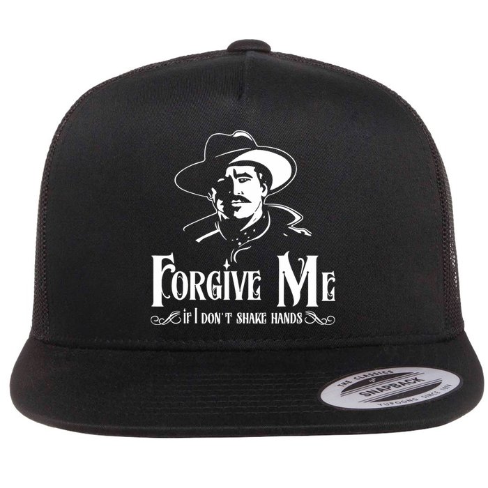 Forgive Me If I DonT Shake Hand Flatbill Hat