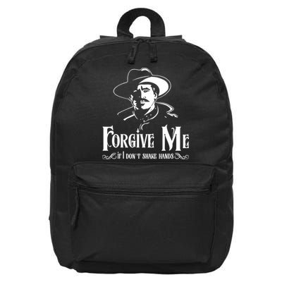 Forgive Me If I DonT Shake Hand 16 in Basic Backpack