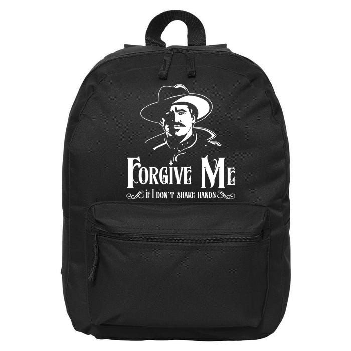 Forgive Me If I DonT Shake Hand 16 in Basic Backpack