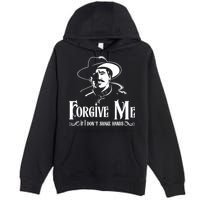 Forgive Me If I DonT Shake Hand Premium Pullover Hoodie