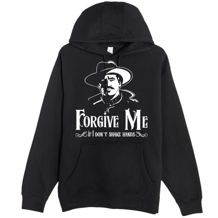 Forgive Me If I DonT Shake Hand Premium Pullover Hoodie