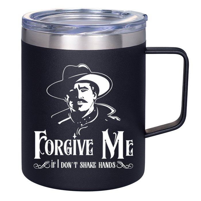 Forgive Me If I DonT Shake Hand 12oz Stainless Steel Coffee Mug