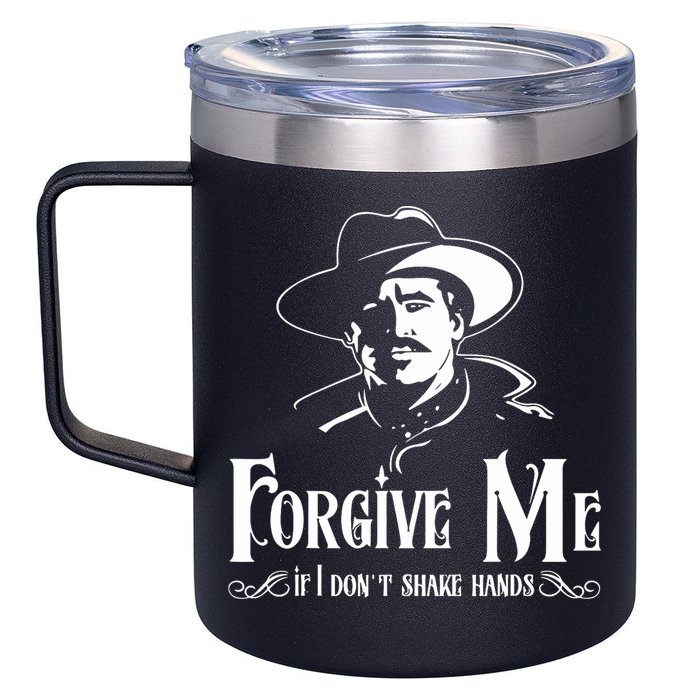 Forgive Me If I DonT Shake Hand 12oz Stainless Steel Coffee Mug