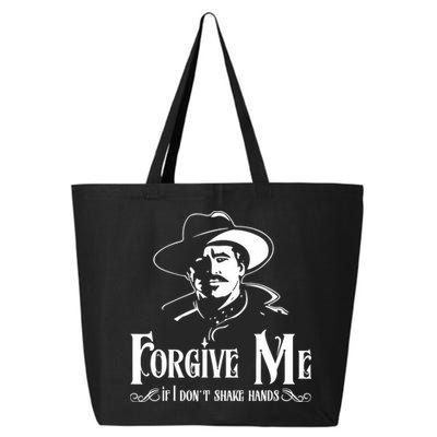 Forgive Me If I DonT Shake Hand 25L Jumbo Tote