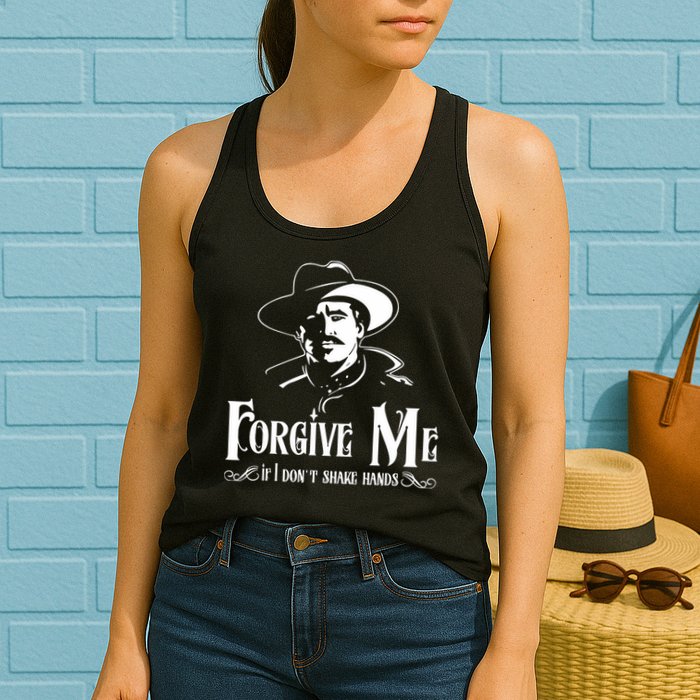 Forgive Me If I DonT Shake Hand Womens Tank Top