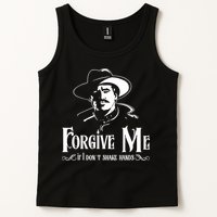 Forgive Me If I DonT Shake Hand Tank Top