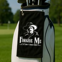Forgive Me If I DonT Shake Hand Golf Towel
